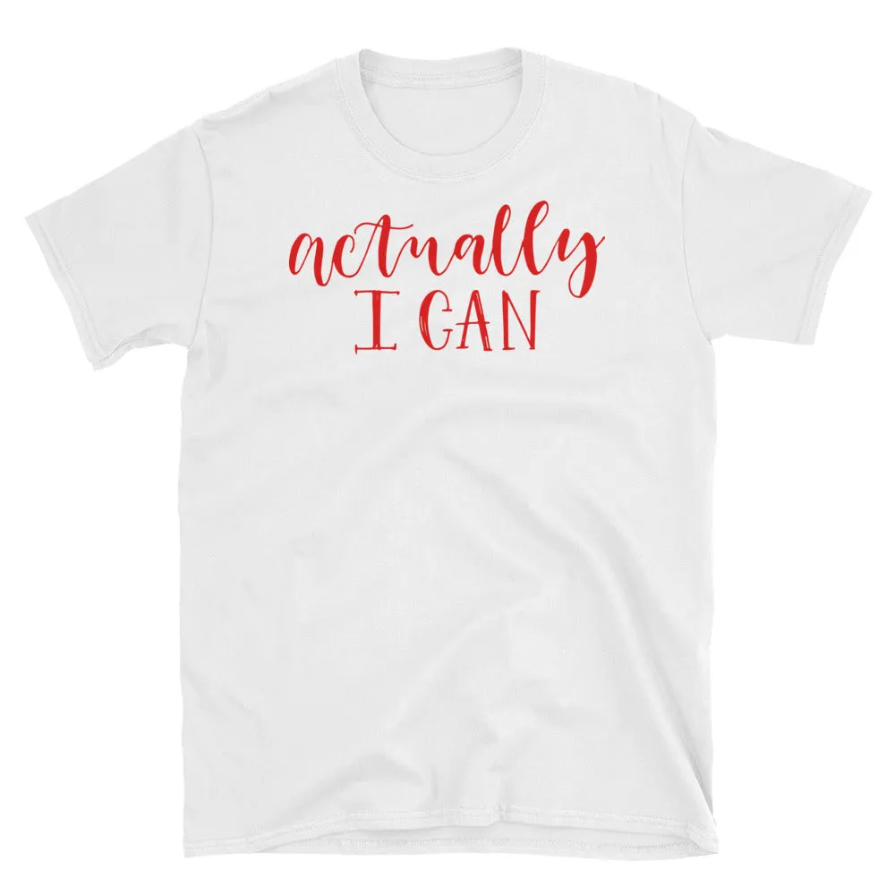Actually I Can T Shirt White Girl Self Confidence Short-Sleeve Cotton Tee Shirt