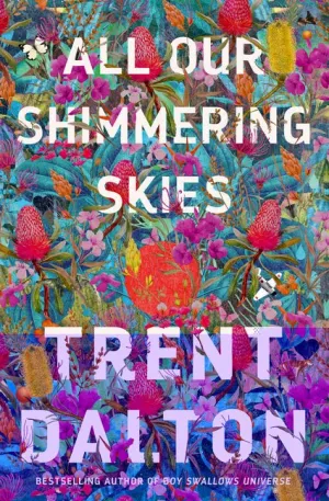 All Our Shimmering Skies