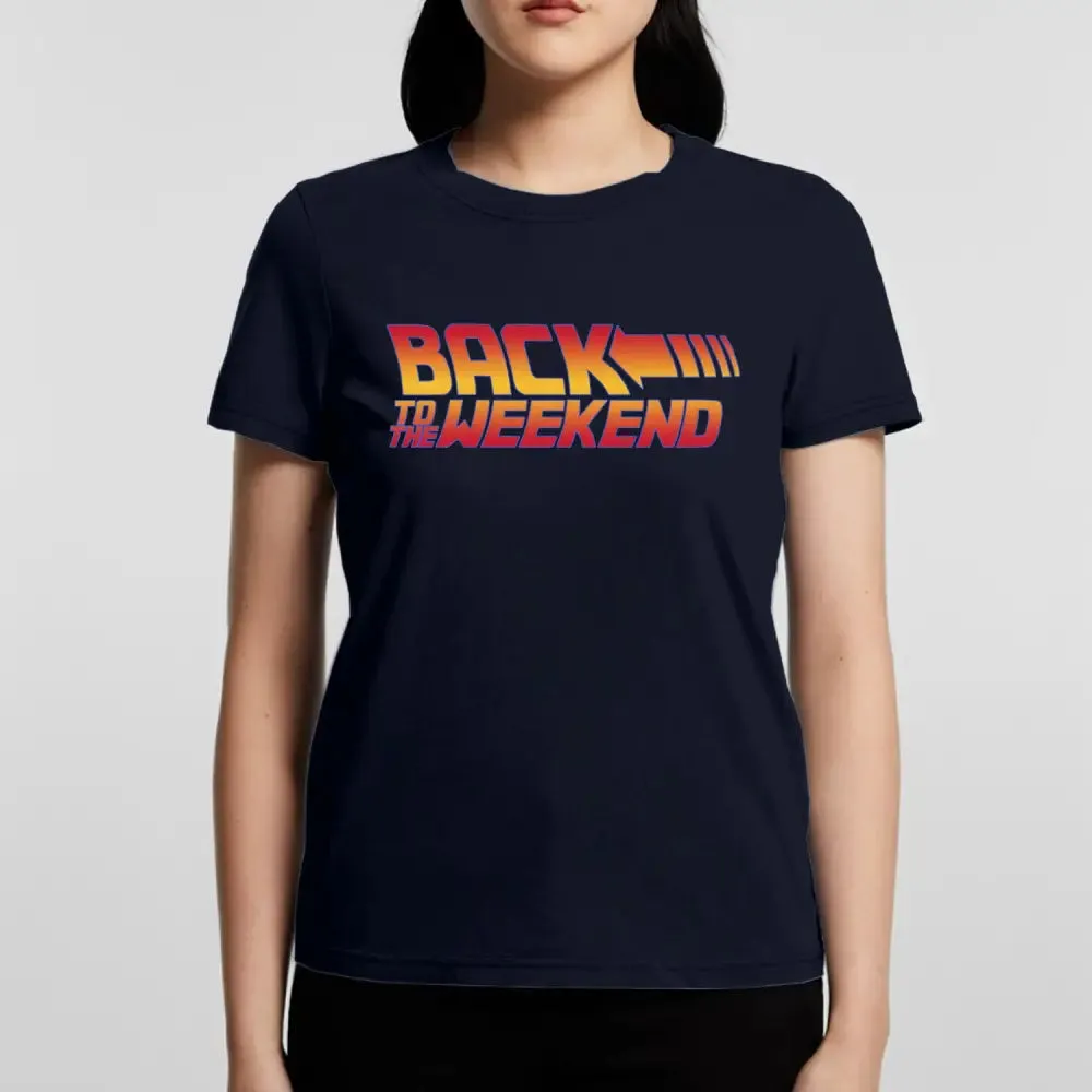 Back To The Weekend T-Shirt