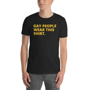 Gay People Wear This Shirt Black Funny Gay Short-Sleeve T-Shirt for Men