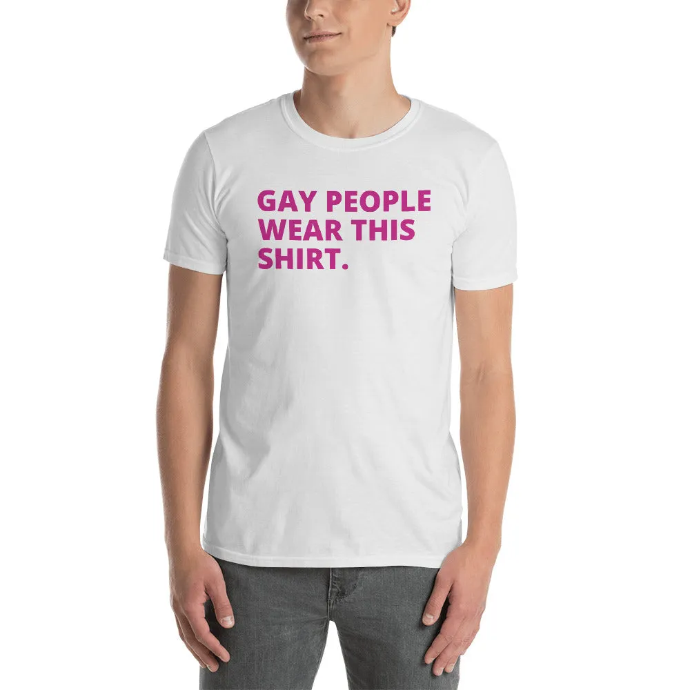 Gay People Wear This Shirt White Funny Gay Short-Sleeve T-Shirt for Men