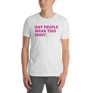 Gay People Wear This Shirt White Funny Gay Short-Sleeve T-Shirt for Men