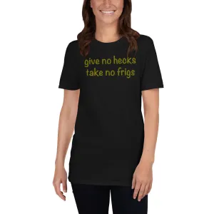 Give No Hecks Take No Frigs T Shirt Black Urban Short-Sleeve T-Shirt for Women