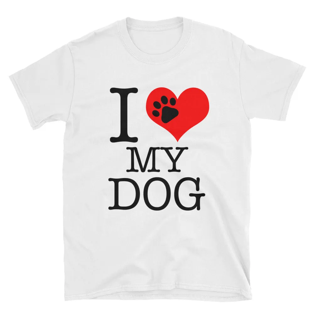 I Love My Dog T-Shirt White Pet Dog Lover T Shirt for Men