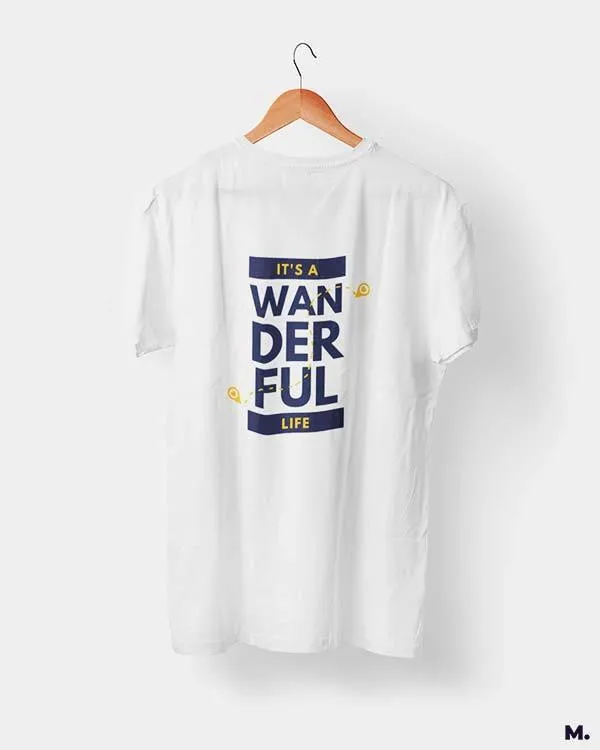 It's a wanderful life printed t shirts