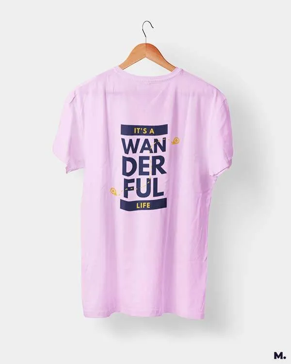 It's a wanderful life printed t shirts
