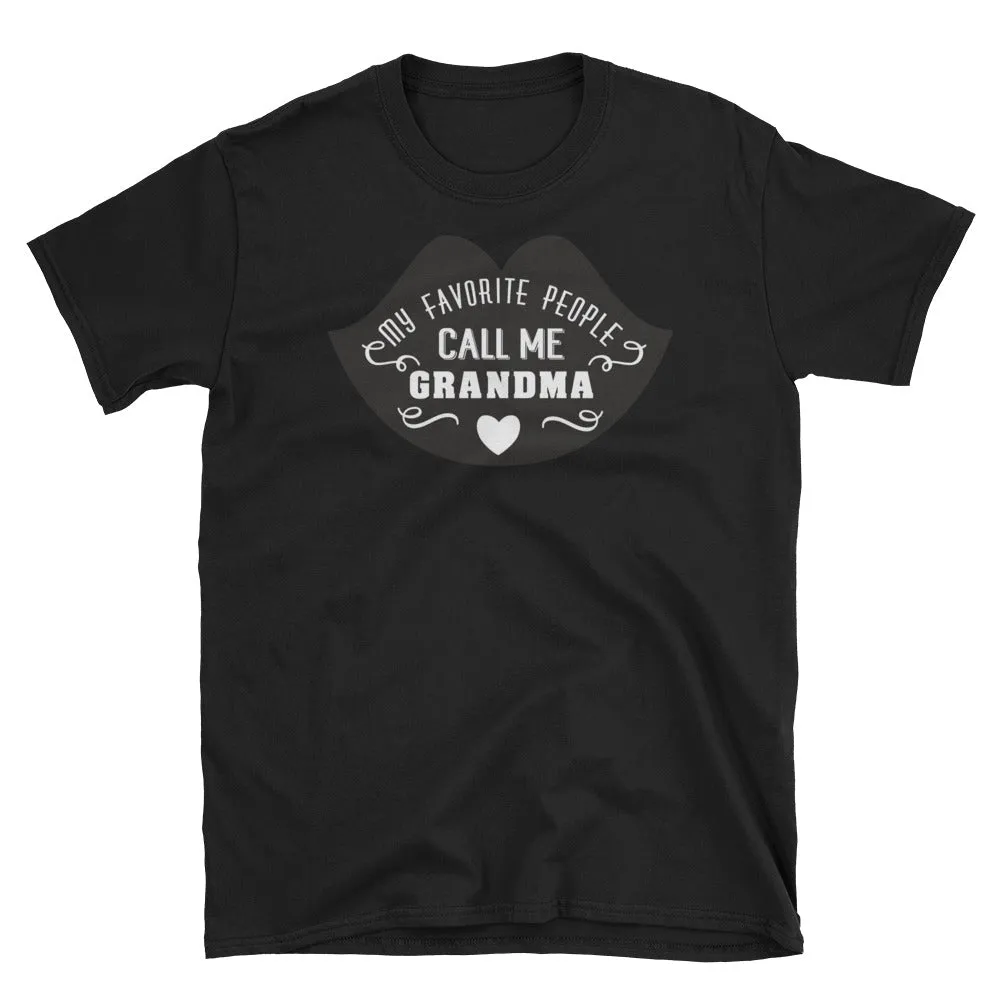 My Favorite People Call Me Grandma T Shirt Black Short-Sleeve Unisex Grandmother Tee Shirt