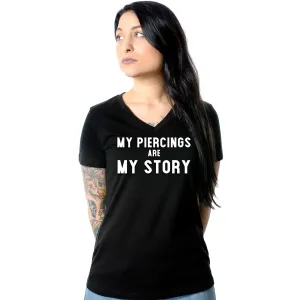 My Piercings Are My Story Black Tapered V-Neck Tee Shirt