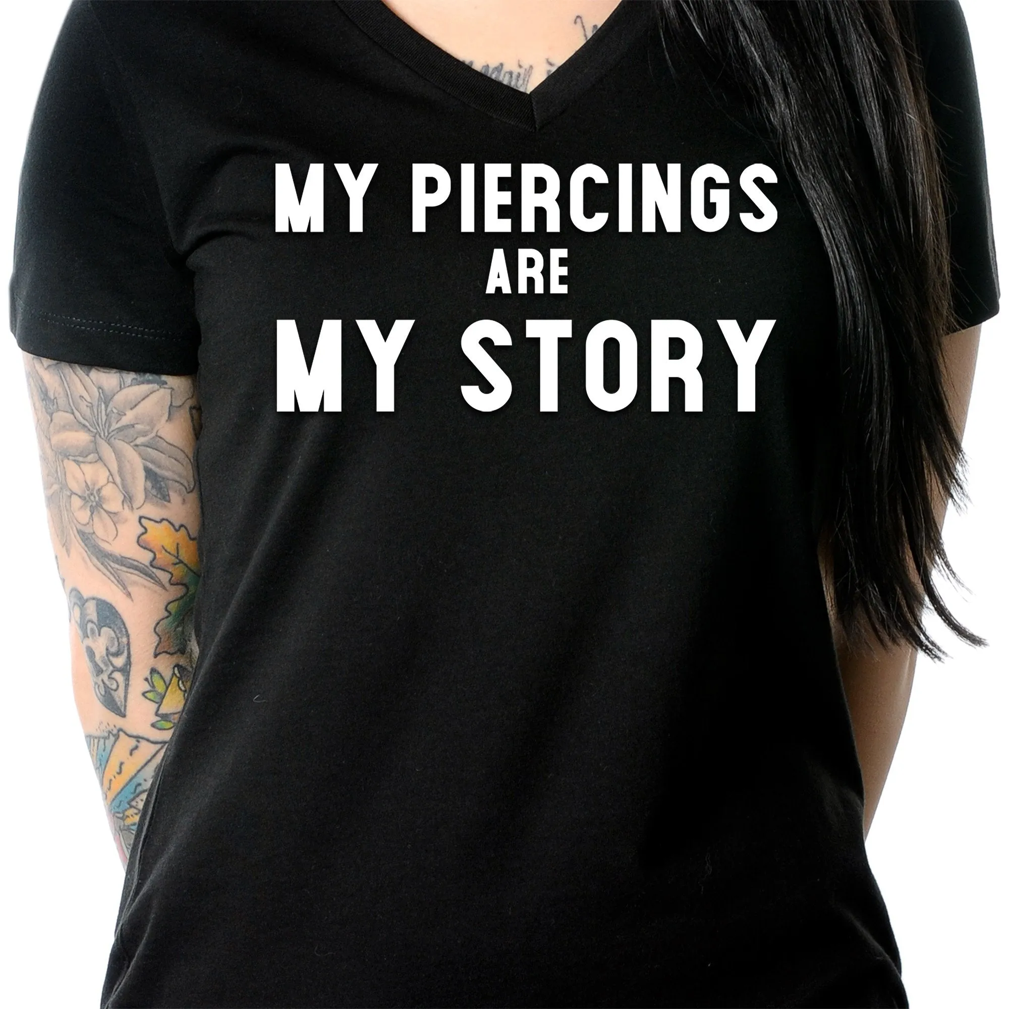 My Piercings Are My Story Black Tapered V-Neck Tee Shirt