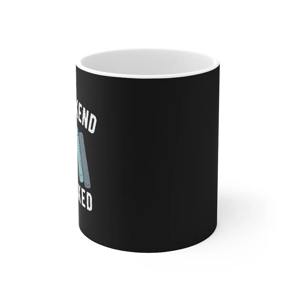 My Weekend Is Booked Coffee Mug
