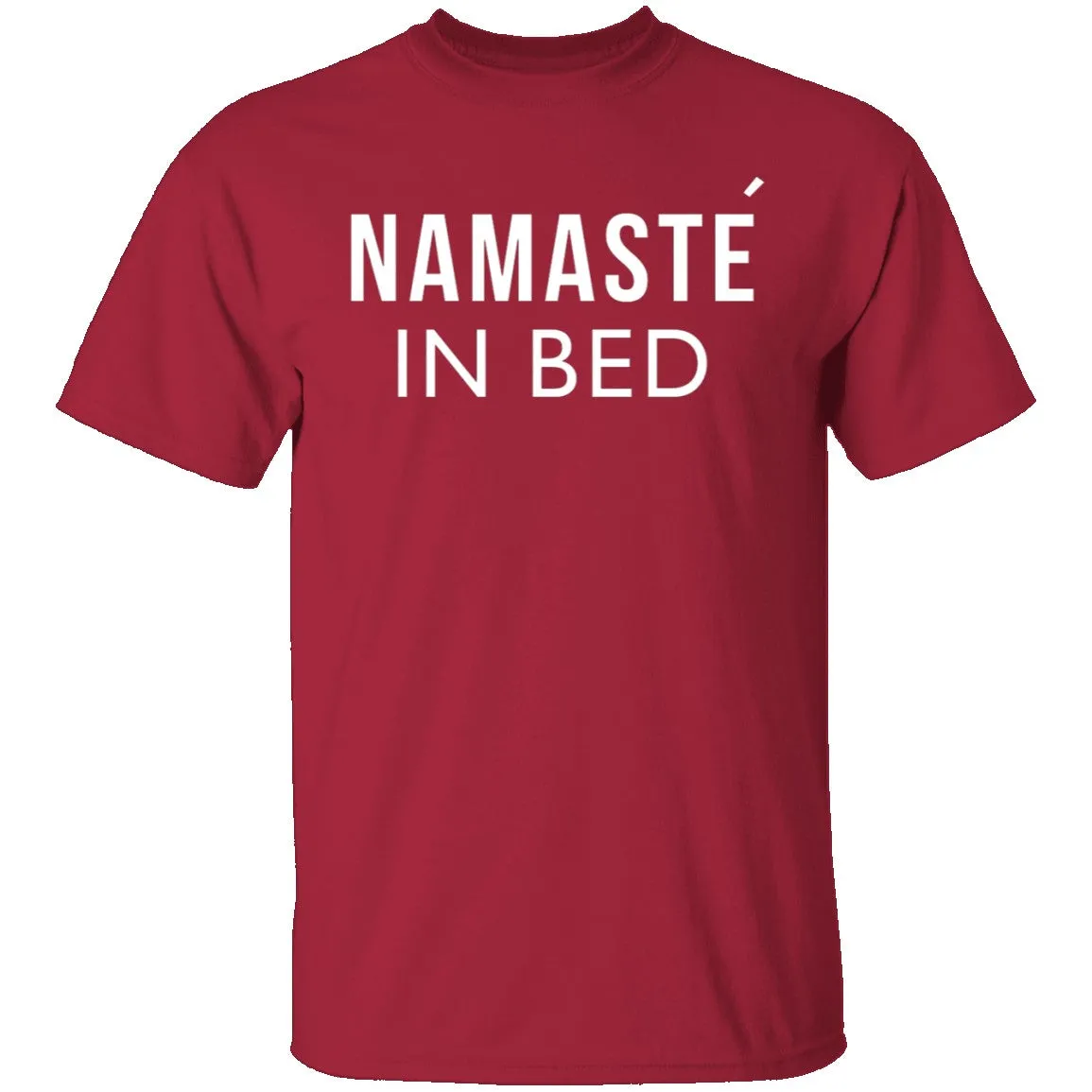 Namaste In Bed T-Shirt