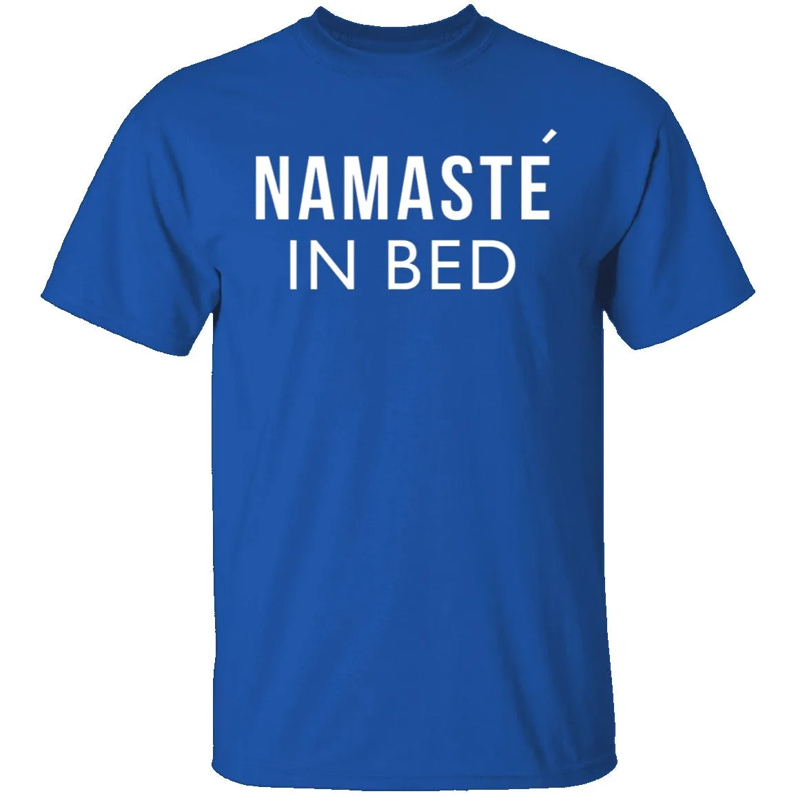Namaste In Bed T-Shirt