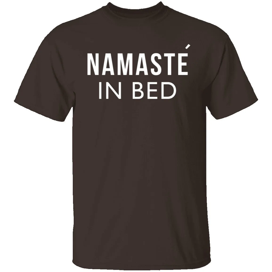 Namaste In Bed T-Shirt