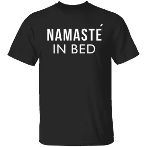 Namaste In Bed T-Shirt