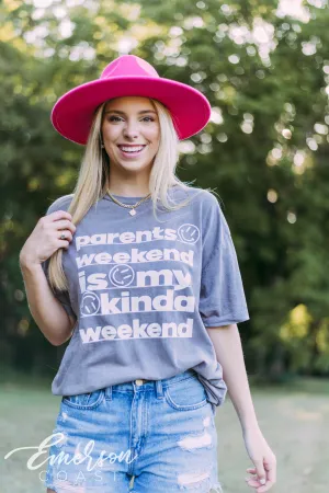 Parents Weekend Is My Kinda Weekend Tee