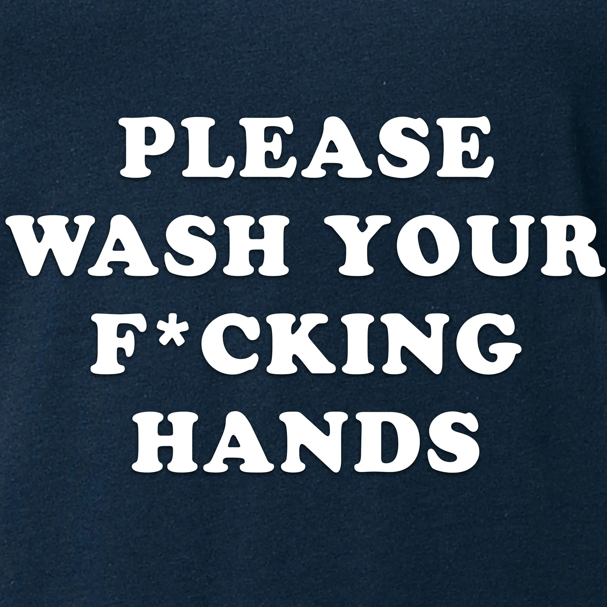 Please Wash Your F*cking Hands Tapered V-Neck Tee