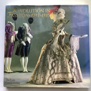 Revolution in Fashion: European Clothing 1715-1815