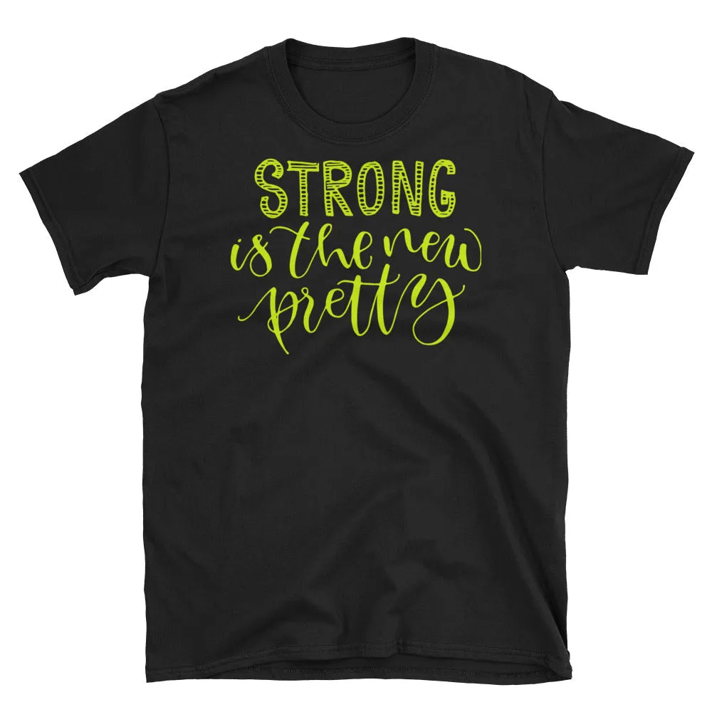Strong is The New Pretty T-Shirt Black Strong Pretty Woman Tee Shirt
