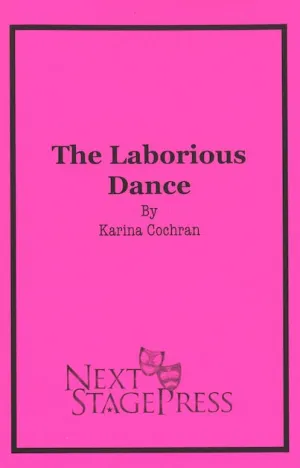 THE LABORIOUS DANCE by Karina Cochran - Digital Version
