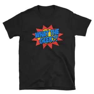What The Geek T Shirts Black What The Nerd T Shirt for Men